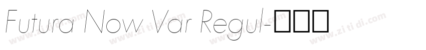 Futura Now Var Regul字体转换